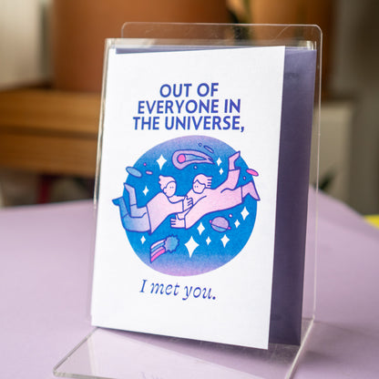 Out of Everyone is the Universe, I Met You Greeting Card