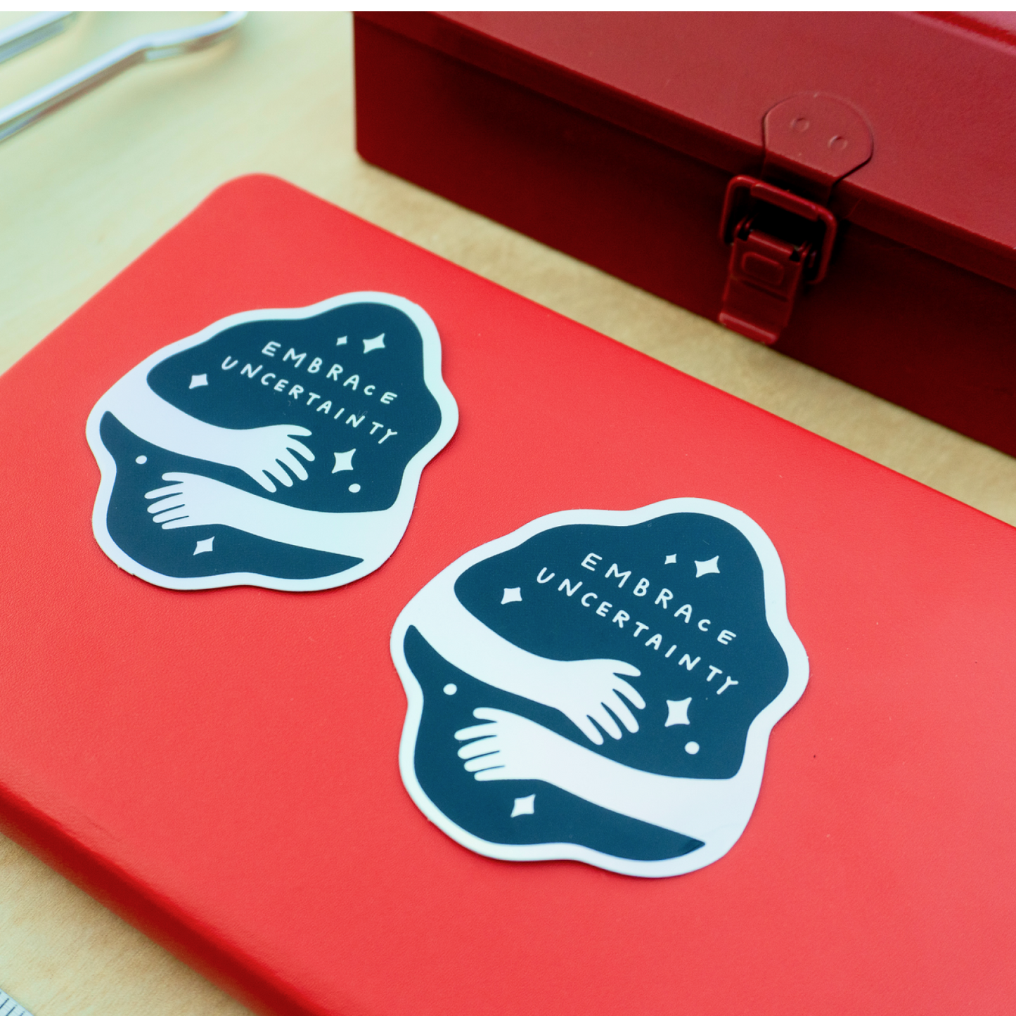 Embrace Uncertainty Sticker