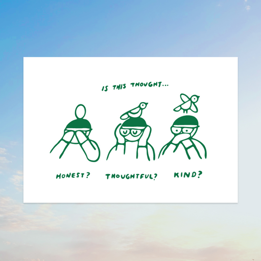 Is this Thought Honest, Thoughtful, Kind? Art Print