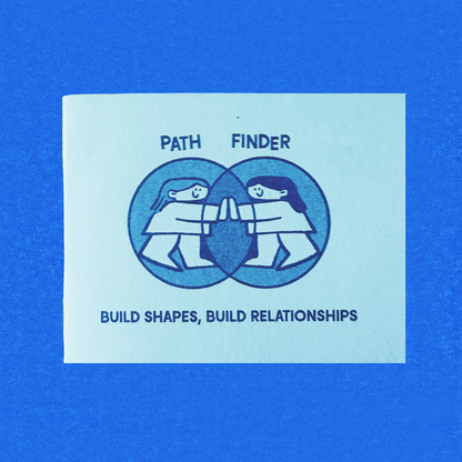 Pathfinder: Build Shapes, Build Relationships Riso Printed Zine