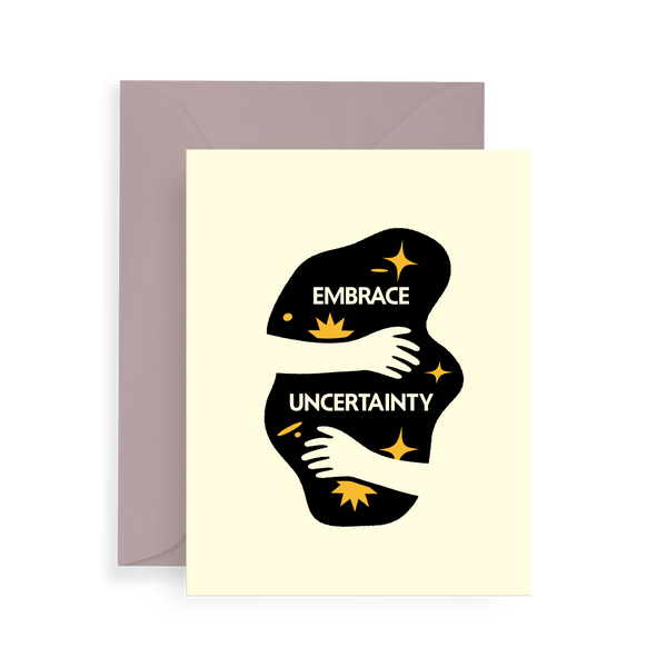 Embrace Uncertainty Card
